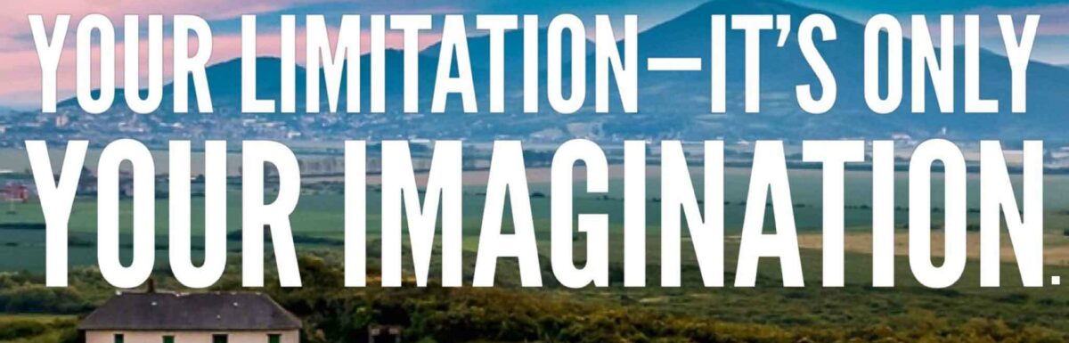 Your limitation – It’s only your imagination.